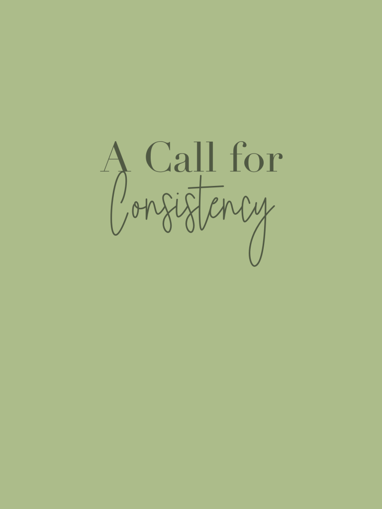 A Call for Consistency